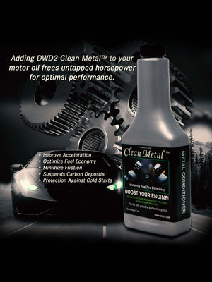 DWD2 Clean Metal™ Conditioner - Engine Oil Additive, Friction Reducer 7 oz. | Motor Oil Additive | Nano-Technology | Reduce Heat and Friction | Enhance Engine Performance | Increase Fuel Economy